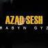 Azad Sesh Arabyñ Gyzy Official Video