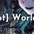 歌ってみた It S Not World S End Covered By Bakedeath