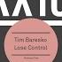 Tim Baresko Lose Control Original Mix