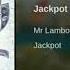 Mr Lambo Jackpot Премьера 2019 текст песни