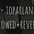 Kerim Araz Toparlanmam Lazım Slowed Reverb