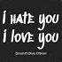 I Hate You I Love You Gnash Ft Olivia O Brien Remix Bản Nhạc Đang Hot Trend Tik Tok Cực Hay