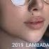 LAMBADA REMIX 2021 نسخة بطيئ
