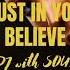 Trust In Your Believe Dj With Soul Horny Remix Phie Claire