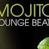 Mojito Lounge Beats 4 Deep Tropical Chill House Mix