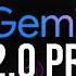 Gemini 2 0 Pro