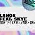 Lange Feat Skye Drifting Away Marsh Extended Remix ARMADA MUSIC