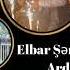 ELBAR SEMKİRLİ ARDA