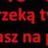 Chodź Pomaluj Mój świat MAJATEKST Z Muzyką