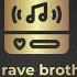 LOST IN MUSIC THE RAVE BROTHERS