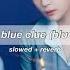 Viviz Blue Clue Blue Clue Slowed Reverb