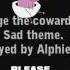 Courage Sad Theme Official Played By Alphie Wily