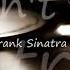 Frank Sinatra I Won T Dance