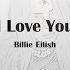 Billie Eilish I Love You Lyrics