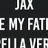 Jax Like My Father Acapella