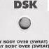 DSK Work My Body Over Sweat Club Mix