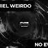 Daniel Weirdo No Evil Original Mix