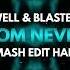 Hardwell X Blasterjaxx Bigroom Never Dies SMASH Edit Hard