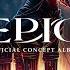 Epic The Musical Full Troy Saga With Lyrics