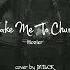 TAKE ME TO CHURCH By Hozier Cover By MILCK