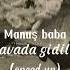 Manuş Baba Bu Havada Gidilmez Speed Up