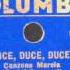 DUCE DUCE DUCE By Crivel E Coro