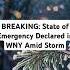 BREAKING State Of Emergency Declared In WNY Amid Storm