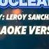 Nuclear By Leroy Sanchez Karaoke Version