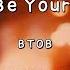 I Ll Be Your Man BTOB Instrumental Lyrics