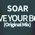 Soar MOVE YOUR BODY Original Mix