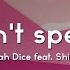 Parah Dice Don T Speak Lyrics Feat Shirina I Know Just What You Re Sayin