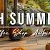 Cozy Coffee Shop Ambience Smooth Jazz Instrumental Music Summer Jazz Music For Relaxing Working