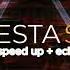 La Fiesta Sekiz Speed Up Echo