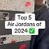 TOP 5 AIR JORDANS OF 2024 Shorts Nike Airjordan Jordan Top5 Collection Shoes Sneakers