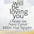 Lyrics Vietsub I Will Be Loving You Original Chester See