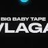 VLAGA ТОЛЬКО BIG BABY TAPE БЕЗ ТЕГОВ БЕЗ АРУТА ARUT