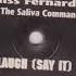 DJ George B Miss Fernardo Are The Saliva Commandos Laugh Say It