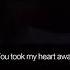 You Took My Heart Away Michael Learns