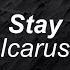 Stay Icarus Sub Español