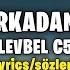 LVBEL C5 Onlar Arkadan Havlar Lyrics Sözleri
