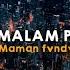 DJ MALAM PAGI FULL SONG BY MAMAN FVNDY