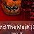 FNAF 2 Behind The Mask Deeper Voice