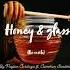 Honey Glass By Peyton Cardoza Looped Cover Rewrite By Cameron Sanderson