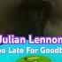 JULIAN LENNON Too Late For Goodbyes Turquoise Vinyl Fridaymusic Julianlennon Beatles Johnlennon