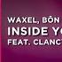 Waxel BÔN Slake Slagger Feat Clancy Inside Your Arms Extended Mix Progressive House