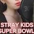 STRAY KIDS SUPER BOWL K POP COVER BY SONYAN Skz Kpop Straykids Superbowl