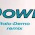 Italo Dance Dagma Vs Guax DJ Down ItaloDemoRemix