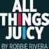 Robbie Rivera All Things Juicy July Mix