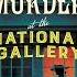 Murder At The National Gallery By Jim Eldridge Museum Mysteries 7 Cozy Mysteries Audiobook