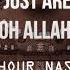 How Just Are You Oh Allah One Hour Nasheed Muhammad Al Muqit